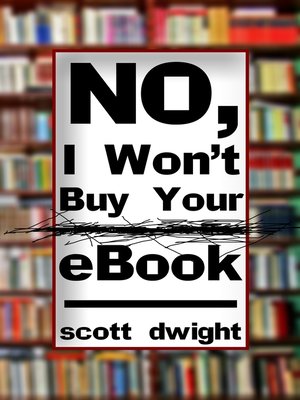 cover image of No, I Won't Buy Your eBook